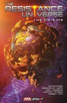 RESISTANCE UNIVERSE: THE ORIGINS