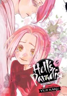 HELL'S PARADISE: JIGOKURAKU, VOL. 6