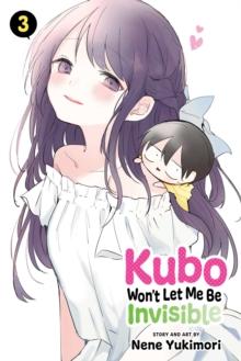 KUBO WON'T LET ME BE INVISIBLE, VOL. 3