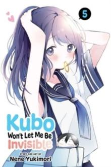 KUBO WON'T LET ME BE INVISIBLE, VOL. 5