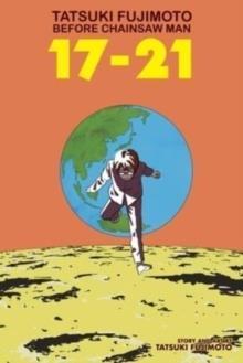 TATSUKI FUJIMOTO BEFORE CHAINSAW MAN: 17–21