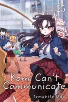 KOMI CAN'T COMMUNICATE: VOL 25