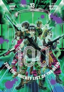 ZOM 100: BUCKET LIST OF THE DEAD: VOL 13