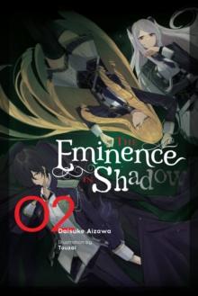 EMINENCE IN SHADOW, VOL. 2 (LIGHT NOVEL)