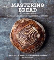 MASTERING BREAD
