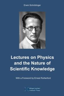 LECTURES ON PHYSICS AND THE NATURE OF SCIENTIFIC KNOWLEDGE