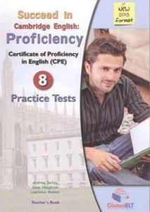SUCCEED IN CAMBRIDGE PROFICIENCY 8 PRACTICE TESTS TEACHER'S