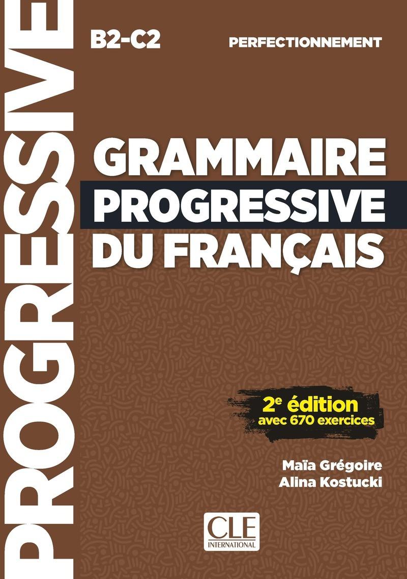 GRAMMAIRE PROGRESSIVE DU FRANCAIS PERFECTIONNEMENT ( PLUS 670 EXERCICES) NOUVELLE EDITION
