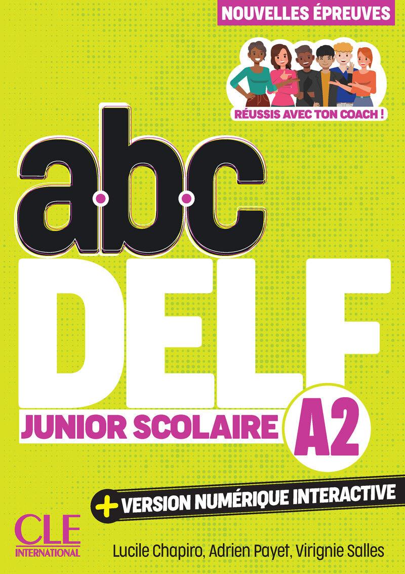 ABC DELF JUNIOR SCOLAIRE A2 ( PLUS  VERSION NUMERIQUE) 3RD EDITION
