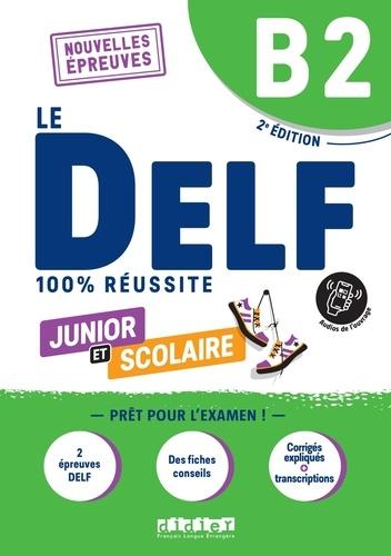LE DELF JUNIOR ET SCOLAIRE 100% REUSSITE B2 ( PLUS APP)