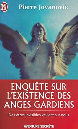 ENQUETE SUR L'EXISTENCE DES ANGES GARDIENS