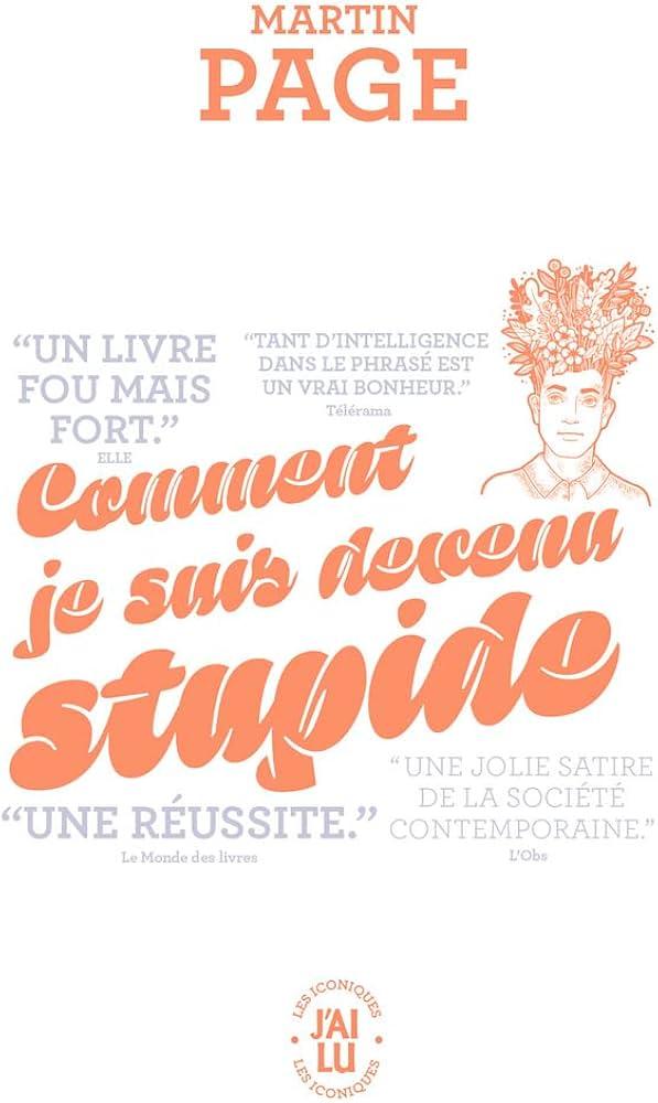 COMMENT JE SUIS DEVENU STUPIDE