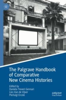 THE PALGRAVE HANDBOOK OF COMPARATIVE NEW CINEMA HISTORIES