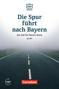 DIE SPUR FUHRT NACH BAYERN ( PLUS ONLINE AUDIO)