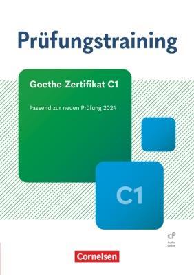 PRUFUNGSTRAINING GOETHE - ZERTIFIKAT C1 NEU 2024 ÜBUNGSBUCH