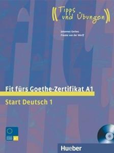 FIT FURS GOETHE ZERTIFIKAT A1 START 1( PLUS CD) TIPPS UND UBUNGEN
