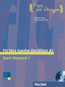 FIT FURS GOETHE ZERTIFIKAT A1 START 1( PLUS CD) TIPPS UND UBUNGEN