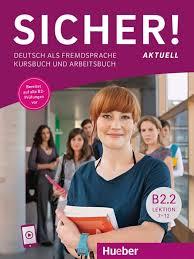 SICHER! AKTUELL B2.2 KURSBUCH ( PLUS ARBEITSBUCH PLUS MP3 AUDIO) LEKT. 7-12
