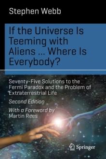 IF THE UNIVERSE IS TEEMING WITH ALIENS ... WHERE IS EVERYBODY?