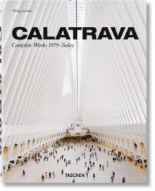 CALATRAVA. COMPLETE WORKS 1979–TODAY