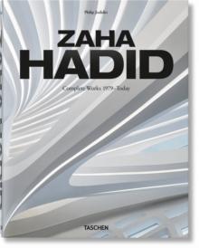 ZAHA HADID. COMPLETE WORKS 1979–TODAY. 2020 EDITION