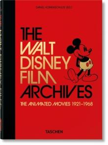 WALT DISNEY FILM ARCHIVES. THE ANIMATED MOVIES 1921–1968. 40TH ED.