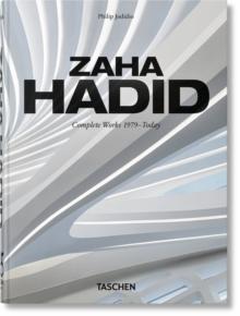 ZAHA HADID. COMPLETE WORKS 1979–TODAY. 40TH ED.