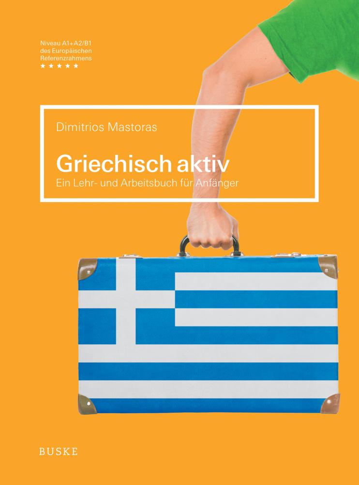 GRIECHISCH AKTIV LEHR- UND ARBEITSBUCH