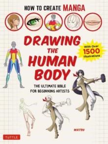 HOW TO CREATE MANGA: DRAWING THE HUMAN BODY
