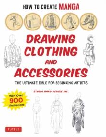 HOW TO CREATE MANGA: DRAWING CLOTHING AND ACCESSORIES