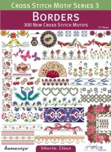 BORDERS: 300 NEW CROSS STITCH MOTIFS