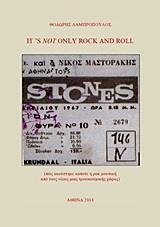 IT’S NOT ONLY ROCK AND ROLL