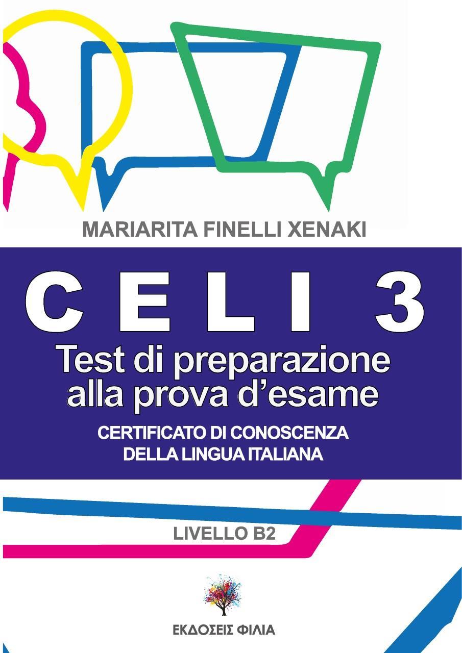 CELI 3 - TEST DI PREPARAZIONE ALLA PROVA D' ESAME