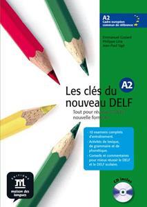 LES CLES DU NOUVEAU DELF A2 ELEVE ( PLUS CD)