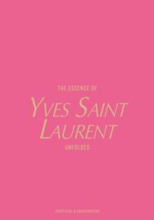 THE ESSENCE OF YVES SAINT LAUREN: UNFOLDED