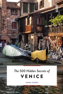 500 HIDDEN SECRETS OF VENICE