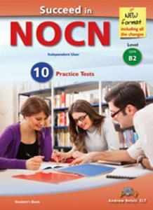 SUCCEED IN NOCN B2 PRACTICE TESTS SELF STUDY EDITION