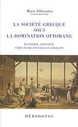 LA SOCIÉTÉ GRECQUE SOUS LA DOMINATION OTTOMANE