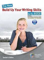 THE NEW BUILD UP YOUR WRITING SKILLS FOR THE ECCE TEACHER'S 2021