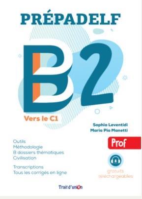 PREPADELF B2 VERS LE C1 2023 LIVRE DU PROFESSEUR
