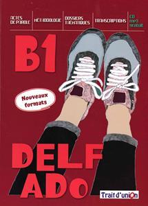 NOUVEAU DELF ADO B1 ELEVE ( PLUS AUDIO DOWNLOADABLE) PLUS ΕΝΘΕΤΟ