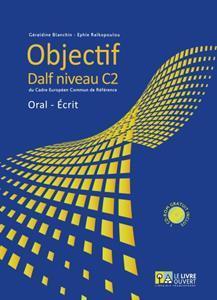 OBJECTIF DALF C2 ORAL - ECRIT ( PLUS CD)