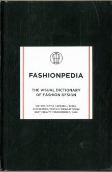 FASHIONPEDIA : THE VISUAL DICTIONARY OF FASHION DESIGN