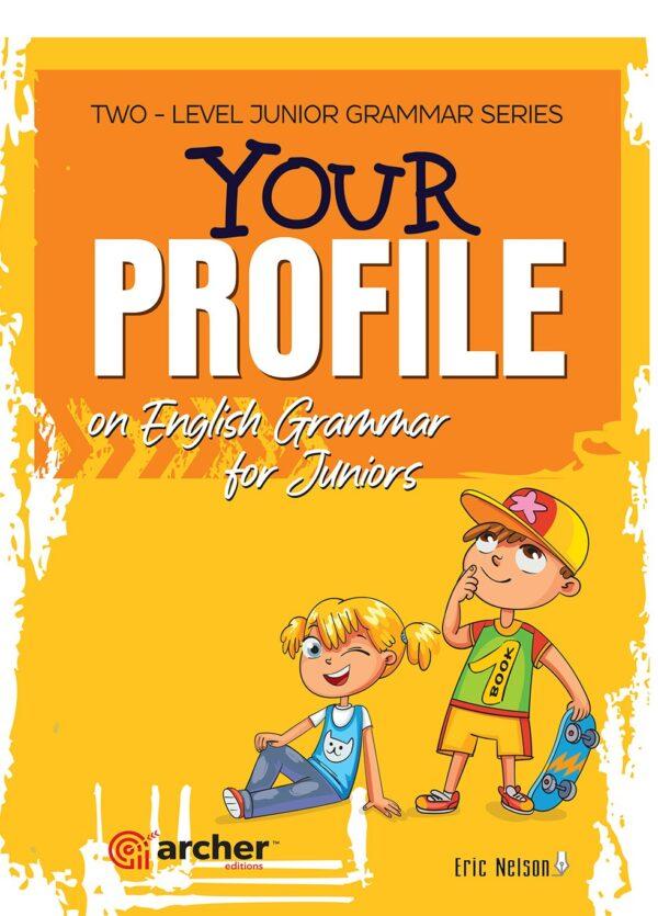 YOUR PROFILE ON ENGLISH GRAMMAR FOR JUNIORS 1 ST/BK 2025