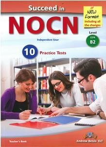 SUCCEED IN NOCN B2 PRACTICE TESTS TEACHER'S BOOK