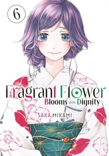 THE FRAGRANT FLOWER BLOOMS WITH DIGNITY (06)