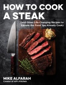 HOW TO COOK A STEAK