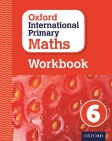 OXFORD INTERNATIONAL PRIMARY MATHS 6 WORKBOOK