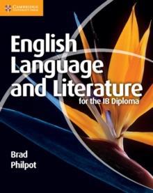 ENGLISH LANGUAGE AND LITERATURE FOR THE IB DIPLOMA