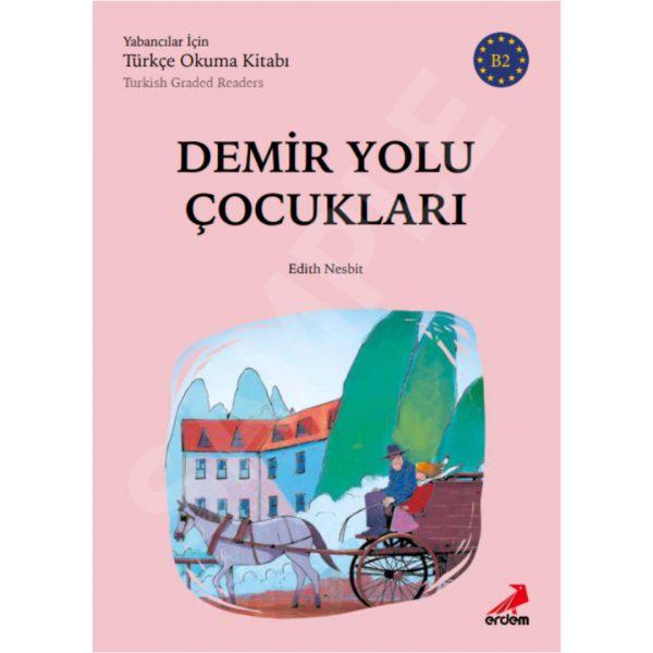 ΤΟΥΡΚΙΚΑ EASY READER B2 - DEMİR YOLU ÇOCUKLARI